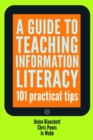 A Guide to Teaching Information Literacy : 101 Tips - eBook