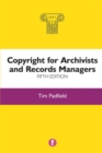 Copyright for Archivists and Records Managers, Fifth Edition - Book
