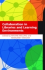 Collaboration in Libraries and Learning Environments - eBook