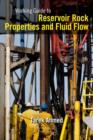 Working Guide to Reservoir Rock Properties and Fluid Flow - eBook