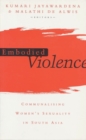 Embodied Violence : Communalising Female Sexuality in South Asia - Book