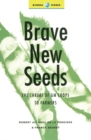 Brave New Seeds : The Threat of GM Crops to Farmers - Book