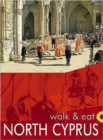 Walk & Eat North Cyprus : Walks, restaurants and recipes - Book