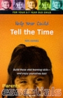 Help Your Child Tell the Time : For Your 5-7 Year Old Child - Book