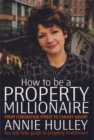 How To Be A Property Millionaire : From Coronation Street to Canary Wharf - Book