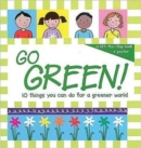 Go Green! : 10 Things You Can Do for a Greener World - Book