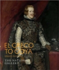 El Greco to Goya : Spanish Painting - Book