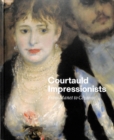 Courtauld Impressionists : From Manet to C?zanne - Book