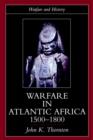 Warfare in Atlantic Africa, 1500-1800 - Book