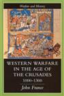 Western Warfare In The Age Of The Crusades, 1000-1300 - Book