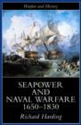 Seapower and Naval Warfare, 1650-1830 - Book