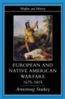 European and Native American Warfare 1675-1815 - Book