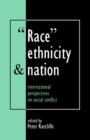 Race, Ethnicity And Nation : International Perspectives On Social Conflict - Book