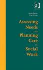 Assessing Needs and Planning Care in Social Work - Book