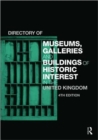 Directory of Museums, Galleries and Buildings of Historic Interest in the United Kingdom - Book