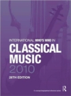 International Who's Who in Classical Music 2010 - Book