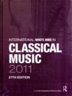 The International Who's Who in Classical/Popular Music Set 2011 - Book