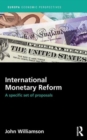 International Monetary Reform : A Specific Set of Proposals - Book