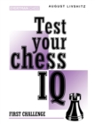 Test Your Chess IQ : First Challenge Bk. 1 - Book