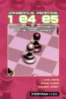 Dangerous Weapons: 1 e4 e5 : Dazzle Your Opponents in the Open Games! - Book