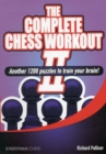 The Complete Chess Workout : 2 - Book