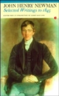 John Newman : Selected Writings to 1845 - Book