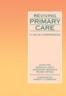 Reviving Primary Care : A US-UK Comparison - Book