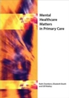 Mental Healthcare Matters In Primary Care - Book
