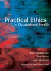 Practical Ethics in Occupational Health - Book