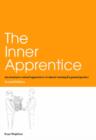 The Inner Apprentice : An Awareness-Centred Approach to Vocational Training for General Practice, Second Edition - Book