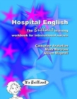 Hospital English : The Brilliant Learning Workbook for International Nurses - Book
