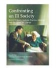 Confronting an Ill Society : David Widgery, General Practice, Idealism and the Chase for Change - Book