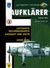 Aufklarer Volume One : Luftwaffe Reconnaissance Aircraft and Units 1935-1941 - Book