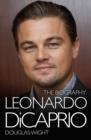 Leonardo Di Caprio - The Biography - Book