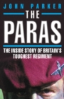 The Paras - The Inside Story of Britain's Toughest Regiment - Book