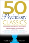 50 Psychology Classics : Who We Are, How We Think, What We Do - Book