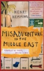 Misadventure in the Middle East : Travels as a Tramp, Artist and Spy - Book