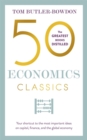 50 Economics Classics : Your shortcut to the most important ideas on capitalism, finance, and the global economy - Book