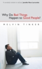 Why Do Bad Things Happen to Good People : Biblical Look at the problem of suffering - Book