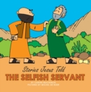 The Selfish Servant - Book