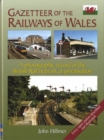 Gazetteer of the Railways of Wales : A Photographic Record of the Country's Rail Network at Privatisation - Book