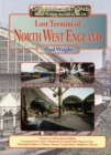 Disused Stations : Lost Termini of the North West - Book
