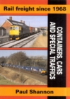 Rail Freight Since 1968 : Containers, Cars & Special Traffics - Book