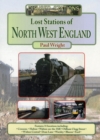 Lost Stations of North West England - Book