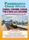 Passengers Once More:Cumbria,Yorkshire, Durham, Tyne & Wear and Lancashire - Book