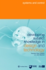 Developing Subject Knowledge in Design and Technology : Systems and Control - Book