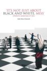 It's Not Just About Black and White, Miss : Children's Awareness of Race - Book