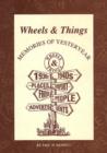 Wheels and Things : Memories of Yesteryear - Book