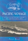 Pacific Voyage : A Year on the Escort Carrier HMS "Arbiter" During World War II - Book
