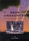 Brum Undaunted : Birmingham During the Blitz - Book